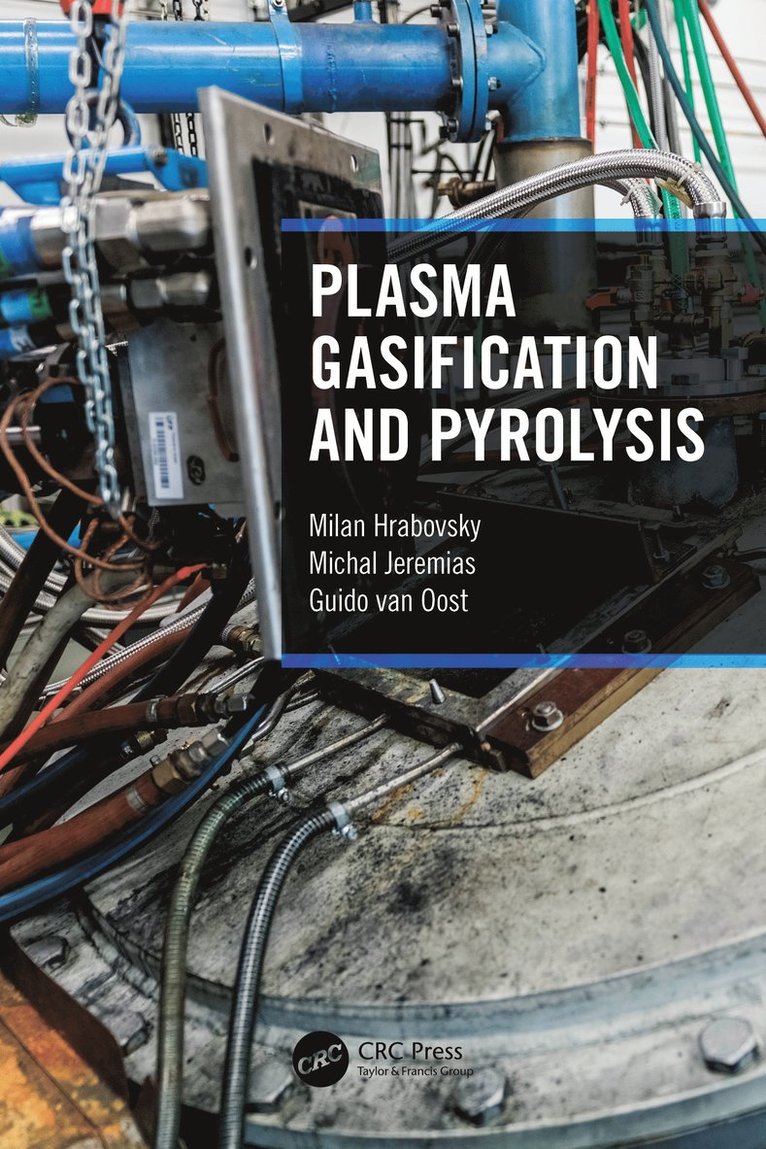 Milan Hrabovsky, Michal Jeremias, Guido van Oost, Guido van Oost - Plasma Gasification and Pyrolysis, Inbunden