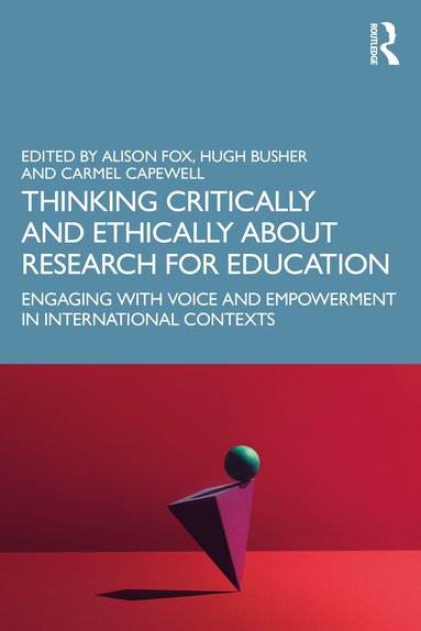 bokomslag Thinking Critically and Ethically about Research for Education