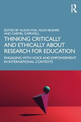 Thinking Critically and Ethically about Research for Education 1