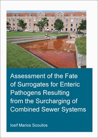 bokomslag Assessment of the Fate of Surrogates for Enteric Pathogens Resulting From the Surcharging of Combined Sewer Systems