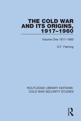D.F. Fleming, D. F. Fleming - Cold War and its Origins, 1917-1960, Häftad