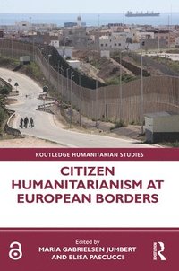 bokomslag Citizen Humanitarianism at European Borders
