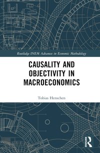 bokomslag Causality and Objectivity in Macroeconomics