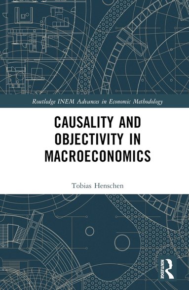 bokomslag Causality and Objectivity in Macroeconomics