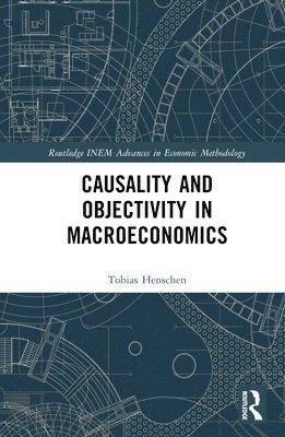 Causality and Objectivity in Macroeconomics 1