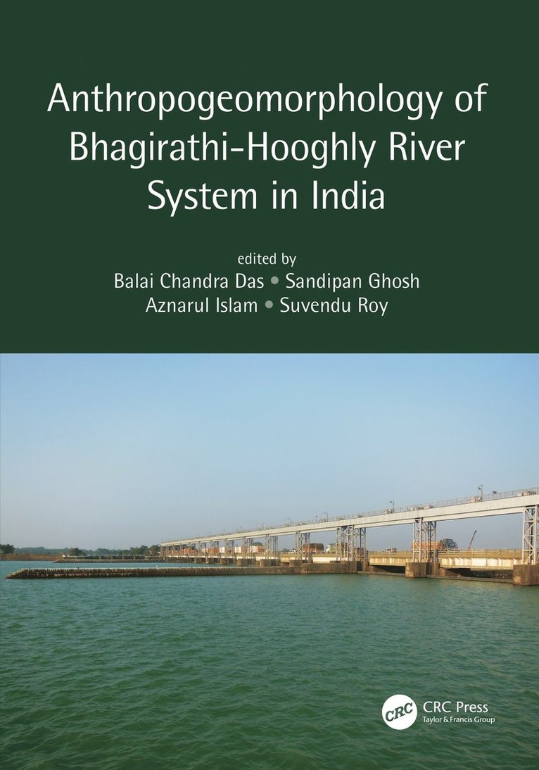 Anthropogeomorphology of Bhagirathi-Hooghly River System in India 1