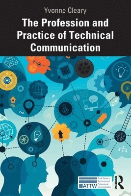 Yvonne Cleary - Profession and Practice of Technical Communication, Häftad