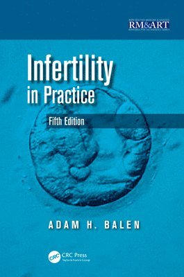 Adam Balen, UK) Balen, Adam (Professor of Reproductive Medicine and Surgery, Leeds Teaching Hospitals - Infertility in Practice, Inbunden