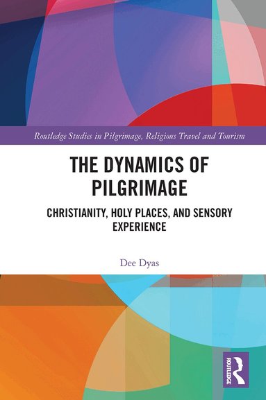 Dee Dyas - Dynamics of Pilgrimage, Häftad