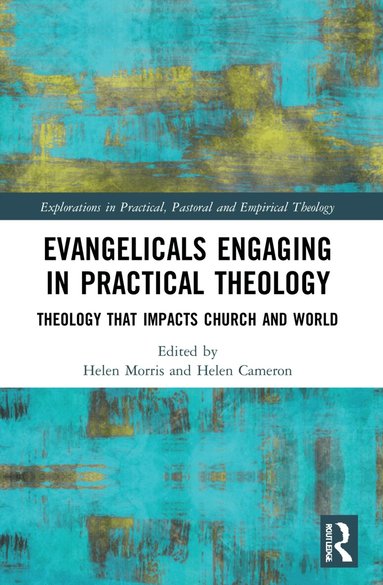 Helen Morris, Helen Cameron - Evangelicals Engaging in Practical Theology, Häftad