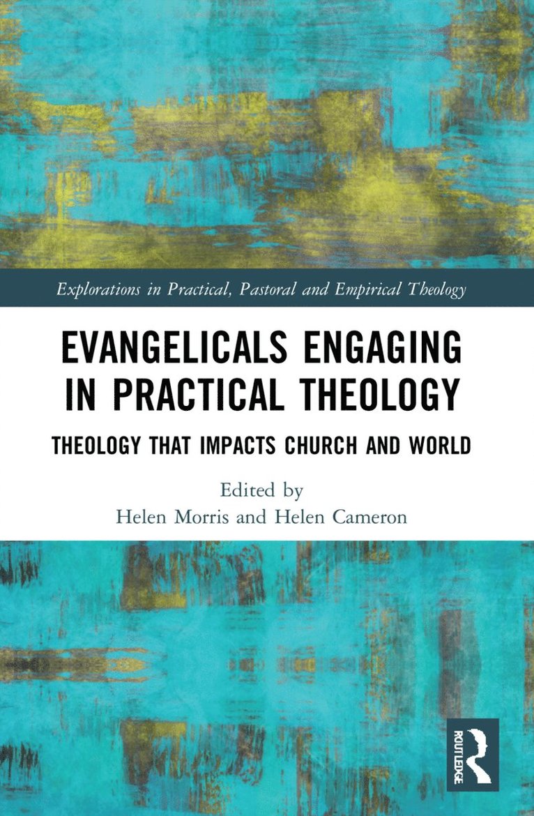 Evangelicals Engaging in Practical Theology 1