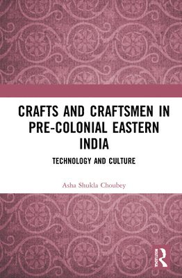 Crafts and Craftsmen in Pre-colonial Eastern India 1