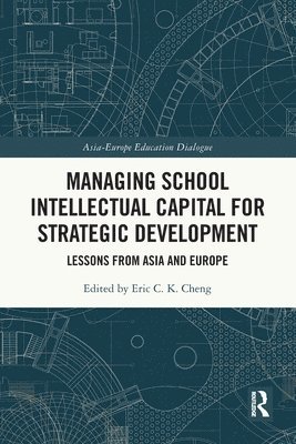 Eric C. K. Cheng, Hong Kong) Cheng, Eric C. K. (The Education University of Hong Kong - Managing School Intellectual Capital for Strategic Development, Häftad
