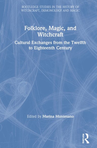 Marina Montesano - Folklore, Magic, and Witchcraft, Inbunden