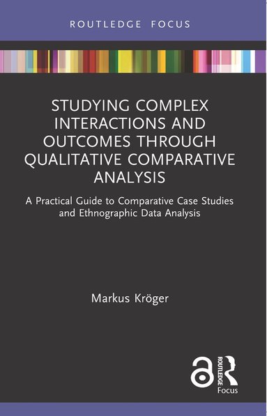 bokomslag Studying Complex Interactions and Outcomes Through Qualitative Comparative Analysis