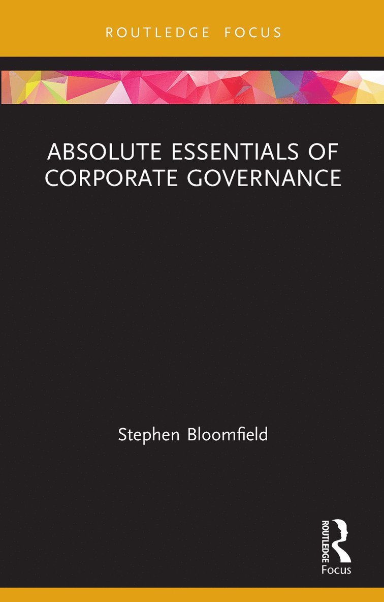 Stephen Bloomfield - Absolute Essentials of Corporate Governance, Häftad