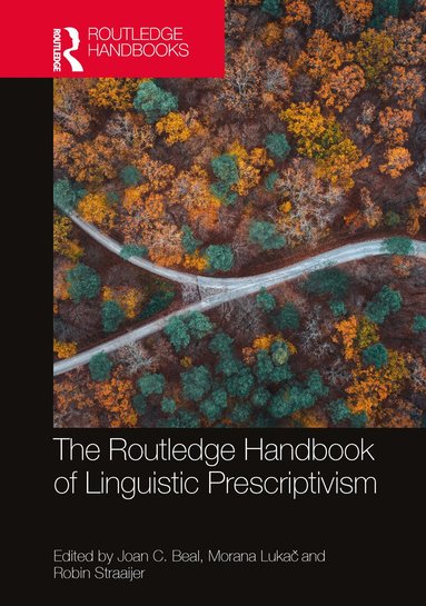 Joan C. Beal, Morana Lukač, Robin Straaijer - Routledge Handbook of Linguistic Prescriptivism, Häftad