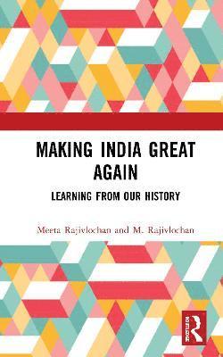 Meeta Rajivlochan, M. Rajivlochan - Making India Great Again, Inbunden