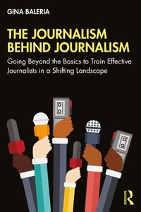 bokomslag The Journalism Behind Journalism