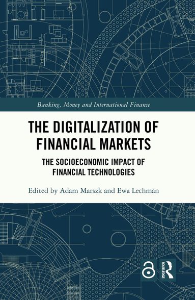 Adam Marszk, Ewa Lechman - Digitalization of Financial Markets, Inbunden