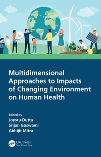bokomslag Multidimensional Approaches to Impacts of Changing Environment on Human Health