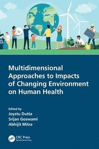 bokomslag Multidimensional Approaches to Impacts of Changing Environment on Human Health