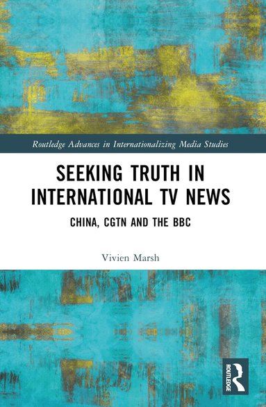 Vivien Marsh - Seeking Truth in International TV News, Häftad