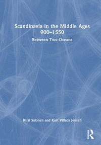 bokomslag Scandinavia in the Middle Ages 900-1550