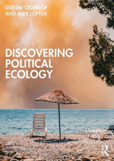 Gustav Cederlöf, Alex Loftus - Discovering Political Ecology, Häftad