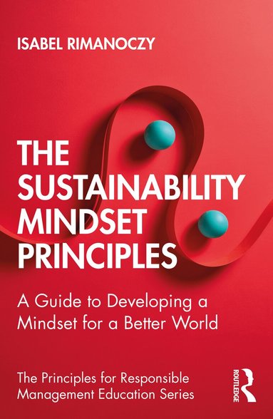 Isabel Rimanoczy - Sustainability Mindset Principles, Häftad
