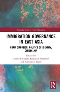 bokomslag Immigration Governance in East Asia