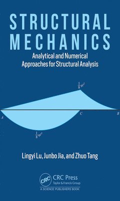 Lingyi Lu, Junbo Jia, Zhuo Tang, USA) Lu, Lingyi (University of Michigan - Structural Mechanics, Inbunden