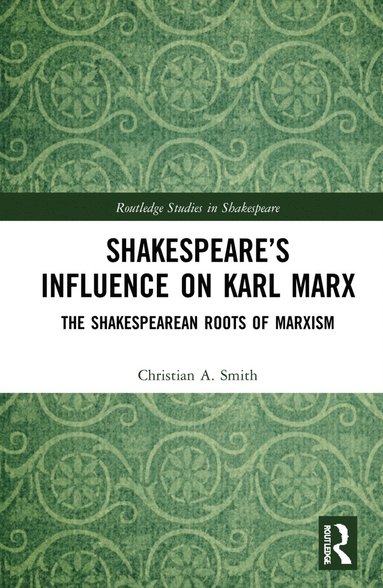 bokomslag Shakespeare's Influence on Karl Marx