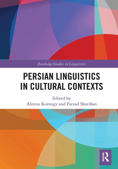 Alireza Korangy, Farzad Sharifian - Persian Linguistics in Cultural Contexts, Häftad