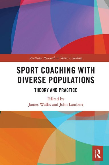 James Wallis, John Lambert - Sport Coaching with Diverse Populations, Häftad