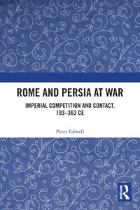 bokomslag Rome and Persia at War