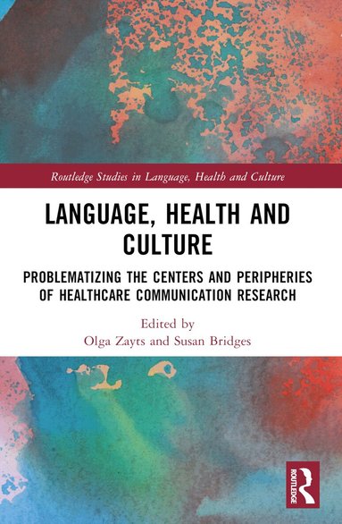 Olga Zayts-Spence, Susan M. Bridges - Language, Health and Culture, Häftad