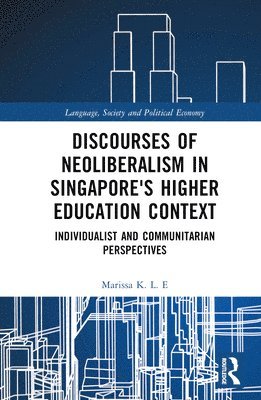 Discourses of Neoliberalism in Singapore's Higher Education Context 1