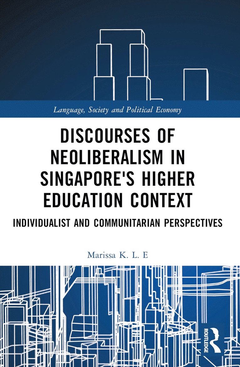 Discourses of Neoliberalism in Singapore's Higher Education Context 1