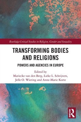 bokomslag Transforming Bodies and Religions