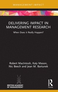bokomslag Delivering Impact in Management Research