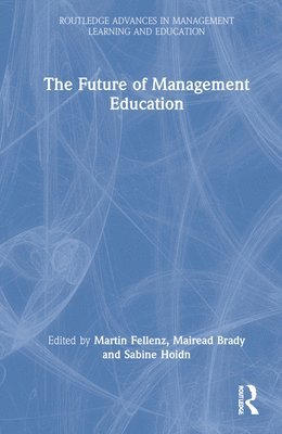 The Future of Management Education 1