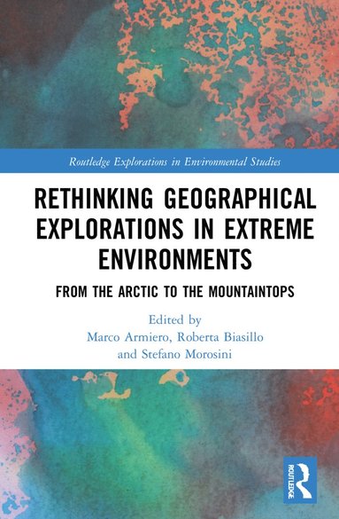 bokomslag Rethinking Geographical Explorations in Extreme Environments