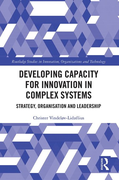 Christer Vindeløv-Lidzélius - Developing Capacity for Innovation in Complex Systems, Häftad