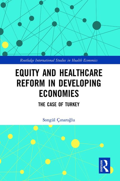 bokomslag Equity and Healthcare Reform in Developing Economies