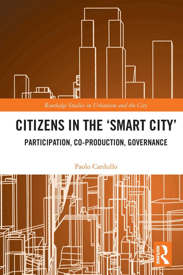 Paolo Cardullo, Spain) Cardullo, Paolo (Universitat Oberta de Catalonya - Citizens in the 'Smart City', Häftad