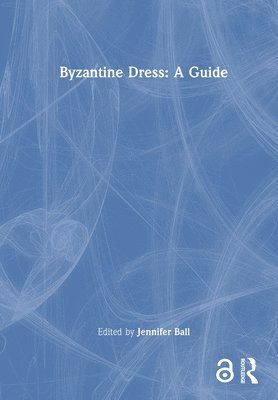 bokomslag Byzantine Dress: A Guide