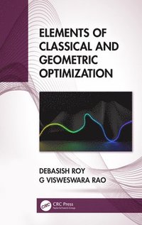 bokomslag Elements of Classical and Geometric Optimization