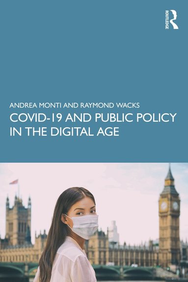 Andrea Monti, Raymond Wacks - COVID-19 and Public Policy in the Digital Age, Häftad