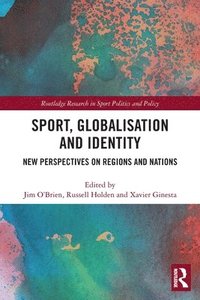 bokomslag Sport, Globalisation and Identity